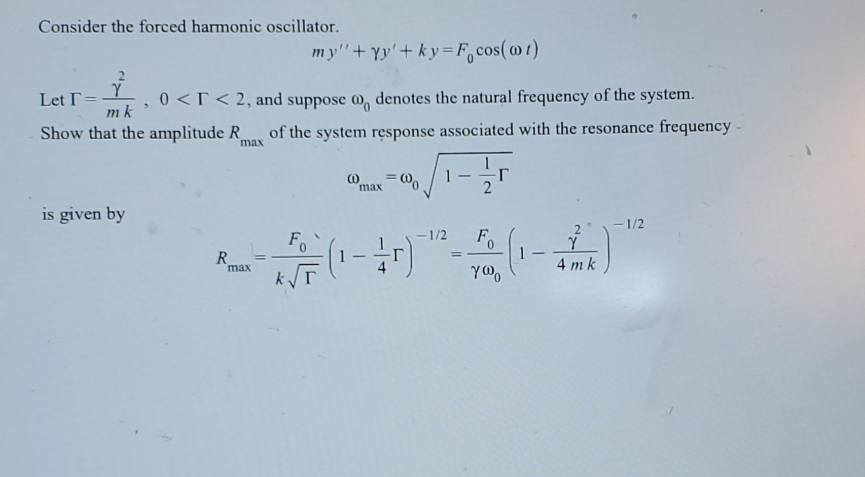 Solved Consider the forced harmonic oscillator.