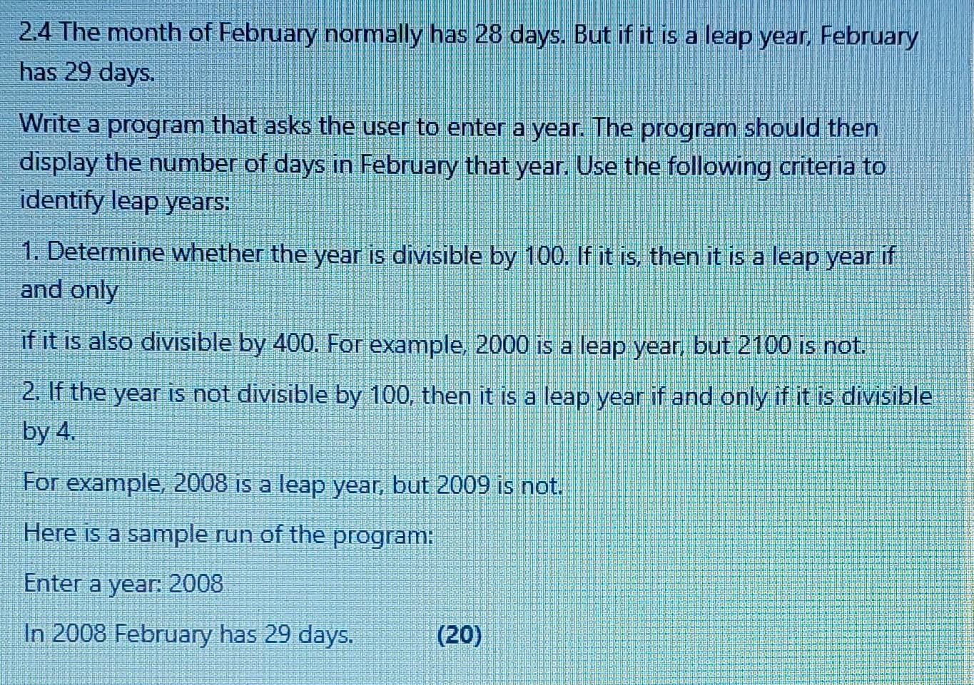 Solved 2.4 The month of February normally has 28 days. But | Chegg.com