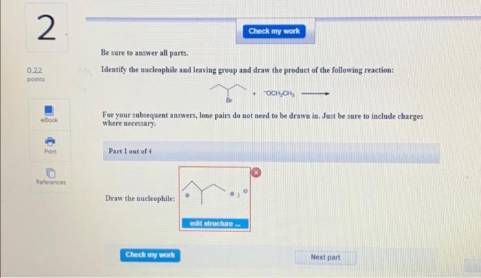 Solved Be Sure To Answer All Parts. Identify The Nucleophile | Chegg.com