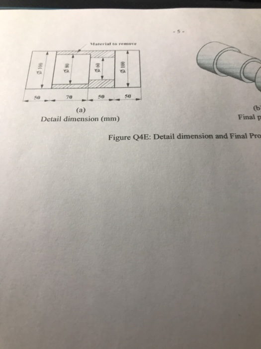 Solved Component Shown In Figure Q4E Will Be Machined Using | Chegg.com