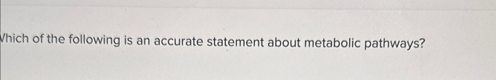 Solved Which of the following is an accurate statement about | Chegg.com