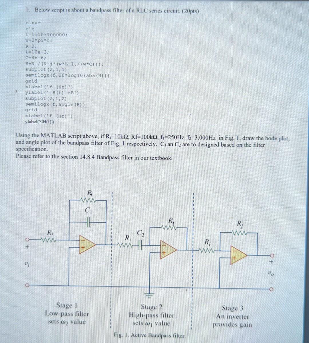 Solved 1. Below Script Is About A Bandpass Filter Of A RLC | Chegg.com