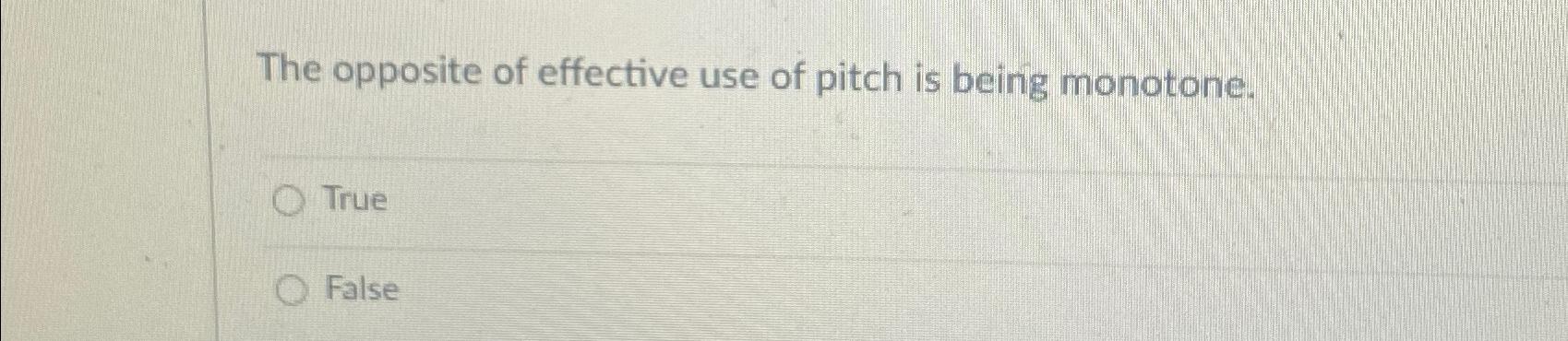 solved-the-opposite-of-effective-use-of-pitch-is-being-chegg