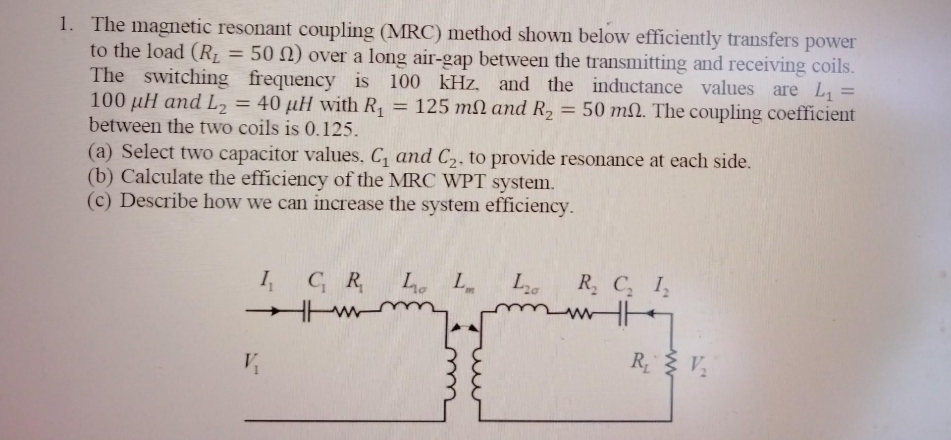 Solved 1. The resonant coupling (MRC) method shown