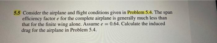 Solved 5.5 Consider the airplane and flight conditions given | Chegg.com