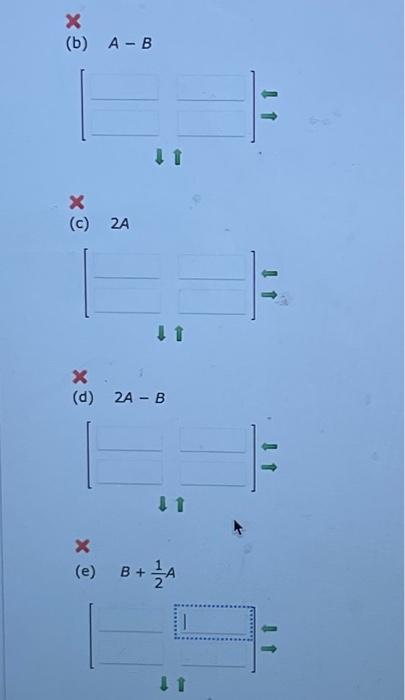 Solved Find, If possible, A+B,A−B,2A,2A−B, and B+21A. (If | Chegg.com