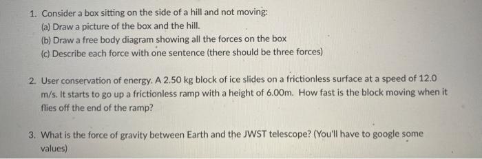 Solved 1. Consider A Box Sitting On The Side Of A Hill And 