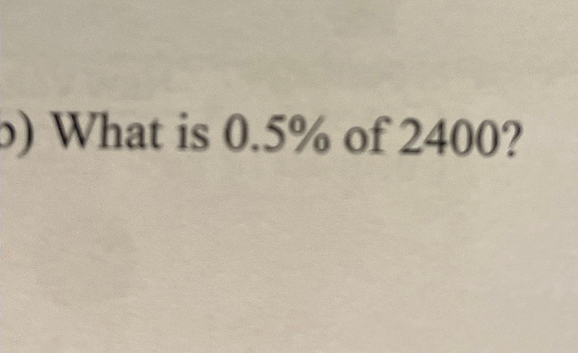 Solved what is 0 5 of 2400 chegg