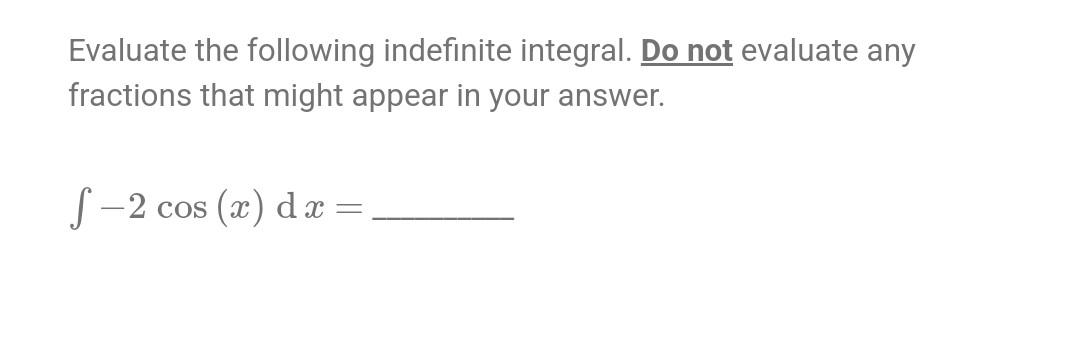 Solved Evaluate the following indefinite integral. Do not | Chegg.com