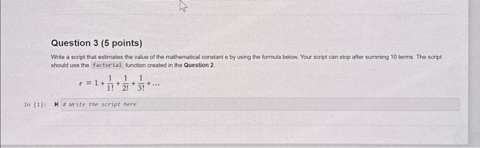 Solved Write a script that estimales the value of the | Chegg.com