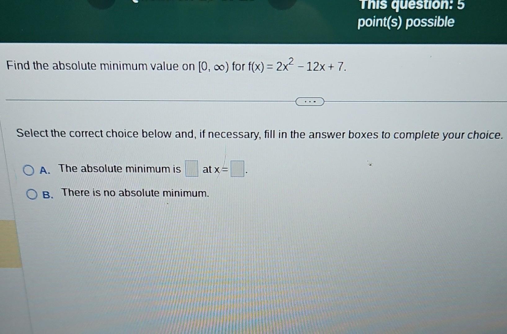 Solved Find the absolute minimum of f on [ -10, 7]. Select