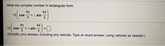 Solved Write the complex number in rectangular form. | Chegg.com