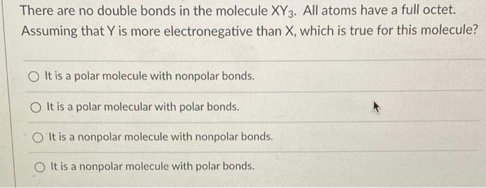 Solved There are no double bonds in the molecule XY3. All | Chegg.com