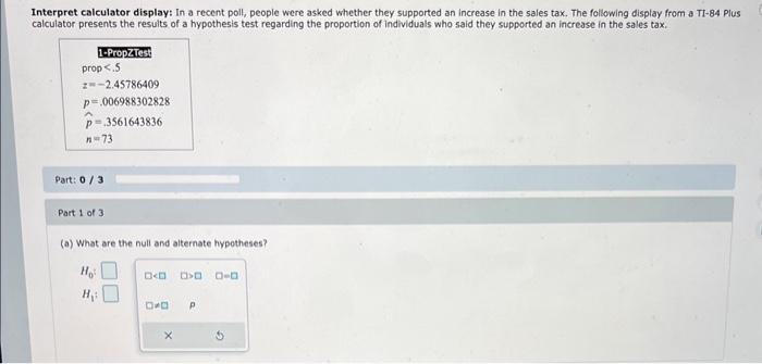 Interpret calculator display: In a recent poll, people were asked whether they supported an increase in the sales tax. The fo