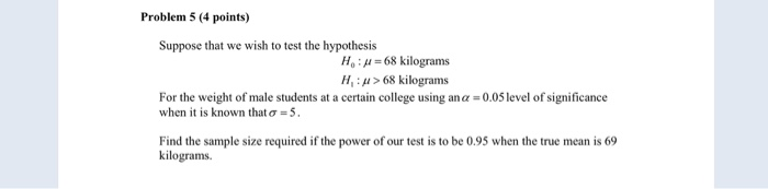 Solved Problem 5 (4 points) Suppose that we wish to test the | Chegg.com