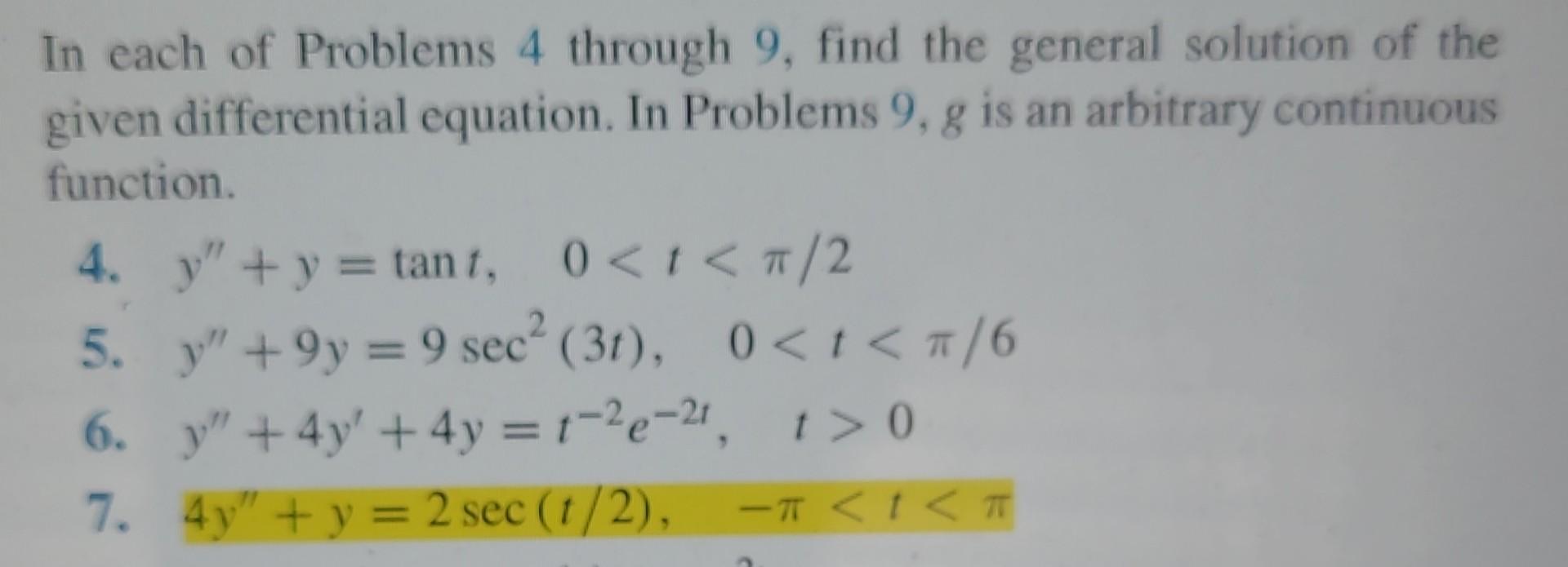 In each of Problems 4 through 9, find the general | Chegg.com