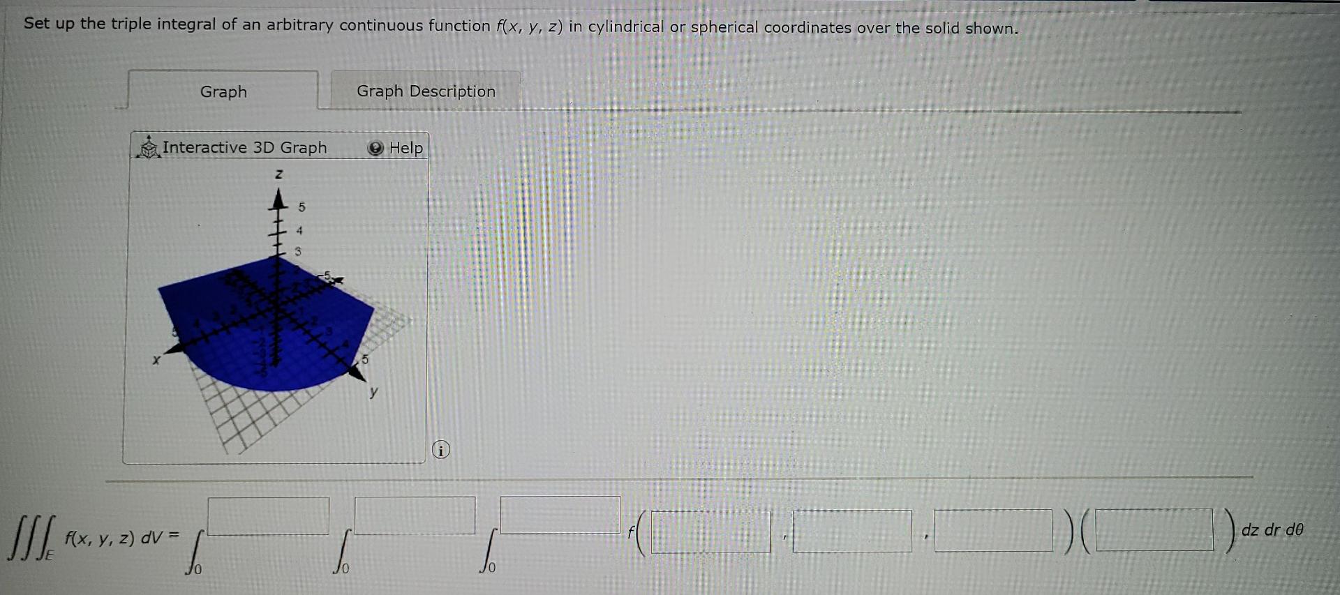 Solved Set up the triple integral of an arbitrary continuous | Chegg.com image.