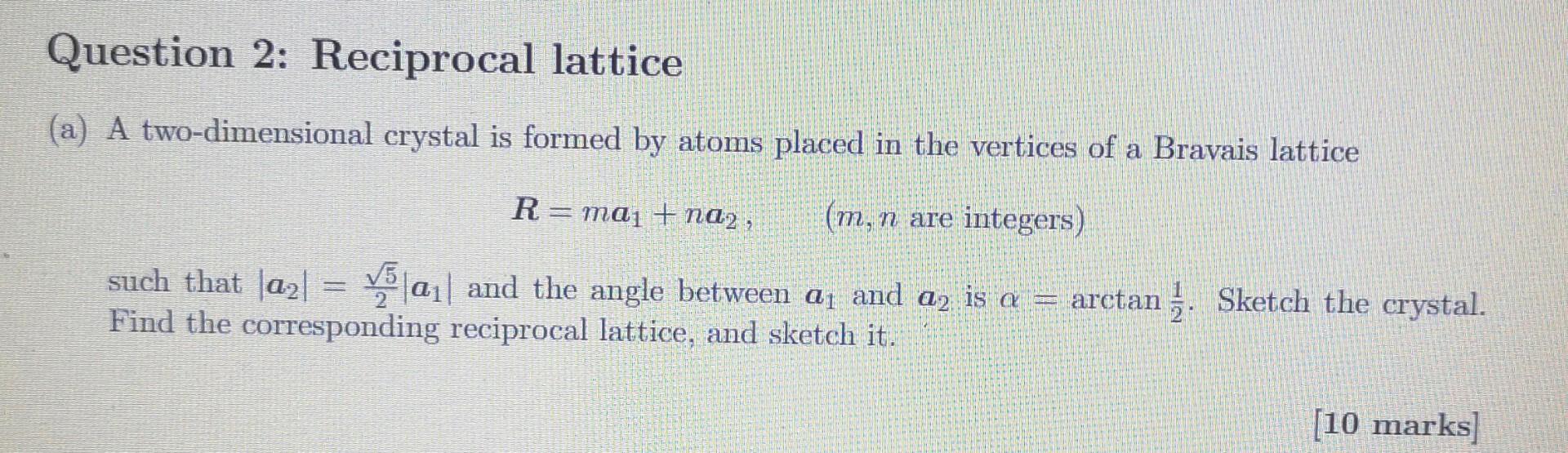 Solved Question 2: Reciprocal Lattice (a) A Two-dimensional | Chegg.com