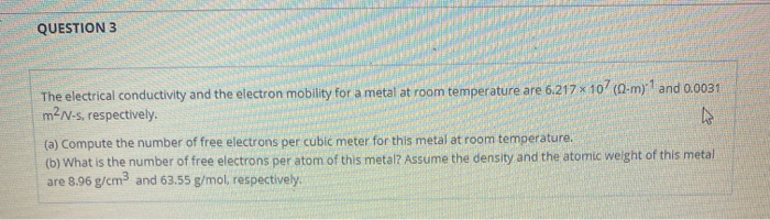 Solved QUESTION 3 The electrical conductivity and the | Chegg.com