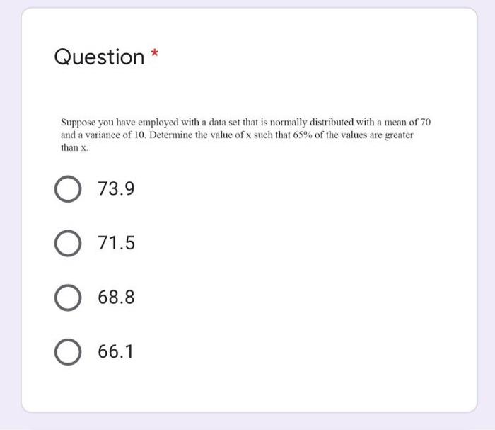 Solved Question * Suppose you have employed with a data set | Chegg.com
