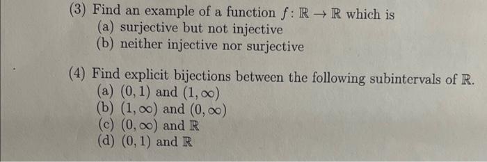 Solved (3) Find an example of a function f:R→R which is (a) | Chegg.com