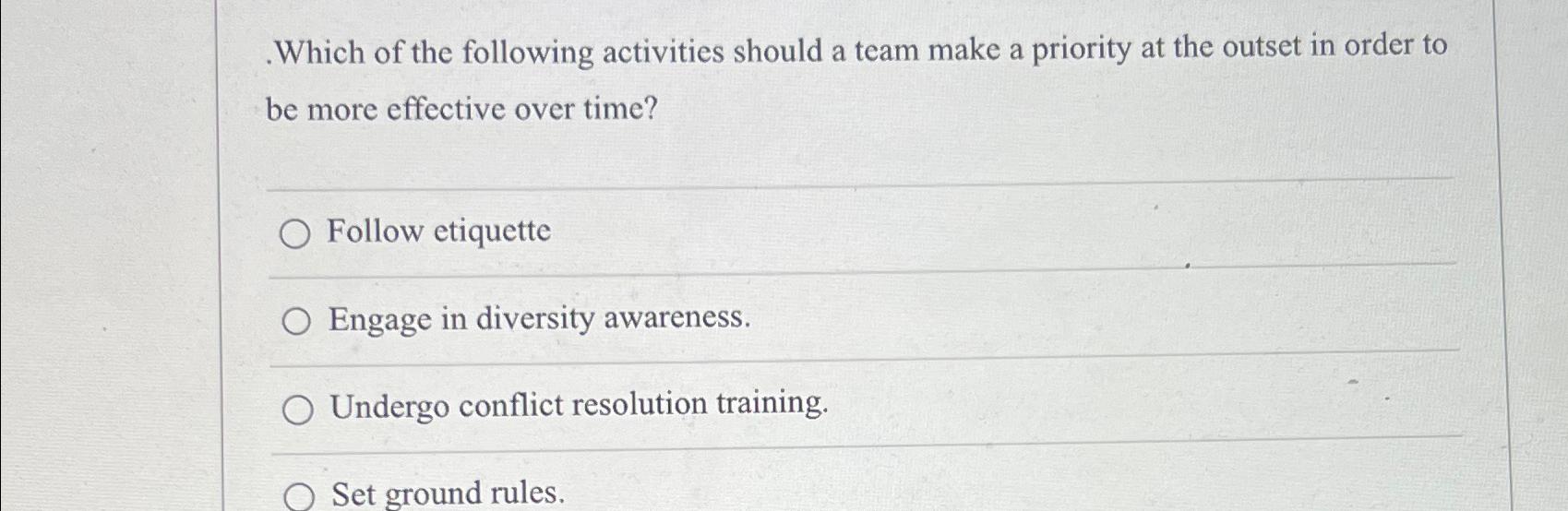 Solved Which of the following activities should a team make | Chegg.com