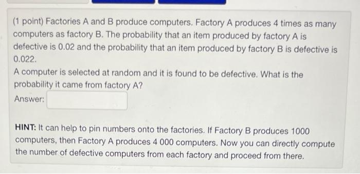 Solved (1 Point) Factories A And B Produce Computers. | Chegg.com