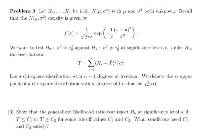 Solved Problem 3. Let X1,…,Xn be i.i.d. N(μ,σ2) with μ and | Chegg.com