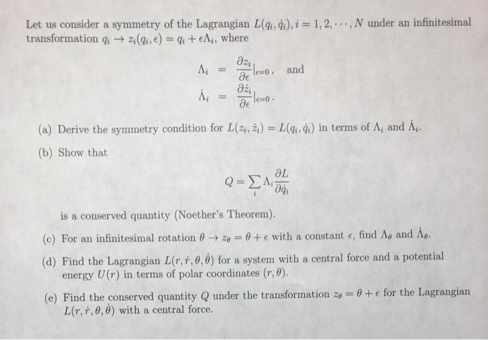 Solved Let Us Consider A Symmetry Of The Lagrangian L 9i Chegg Com