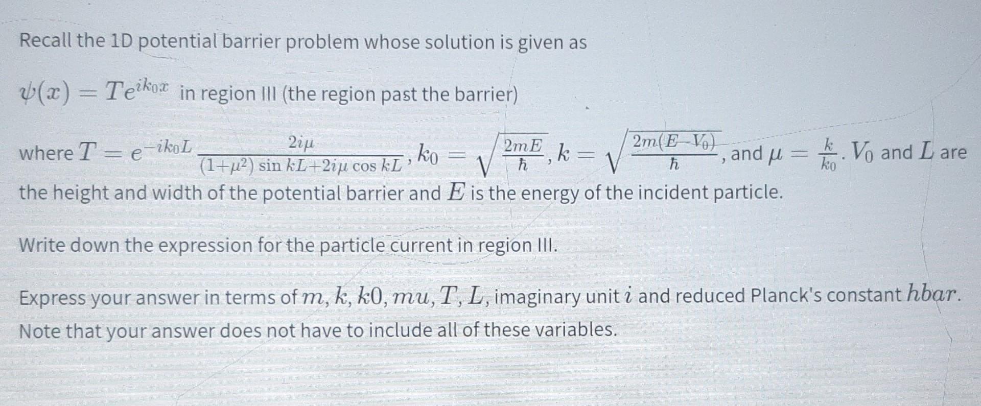 Solved Recall the 1D potential barrier problem whose | Chegg.com