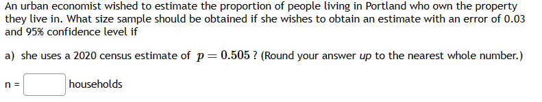 Solved An urban economist wished to estimate the proportion | Chegg.com