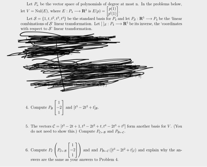 Let P Be The Vector Space Of Polynomials Of Degre Chegg Com