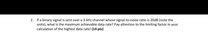 solved-2-if-a-binary-signal-is-sent-over-a-3-khz-channel-chegg