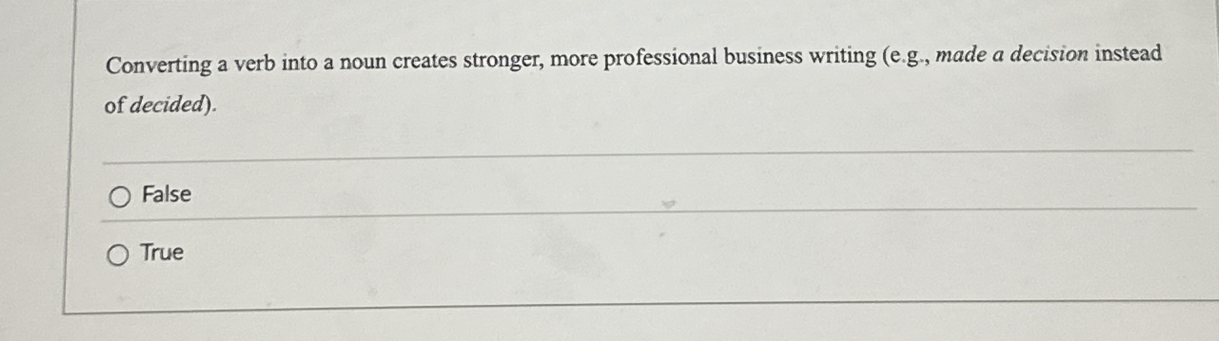 Solved Converting a verb into a noun creates stronger, more