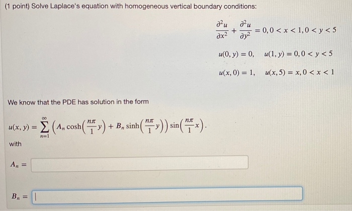 Solved (1 point) Solve Laplace's equation with homogeneous | Chegg.com