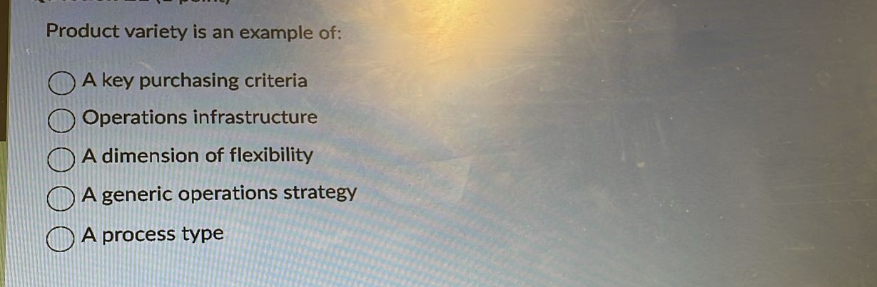 Solved Product variety is an example of:A key purchasing | Chegg.com