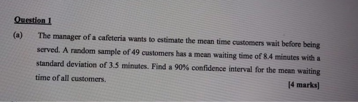 Solved Question 1 (a) The manager of a cafeteria wants to | Chegg.com