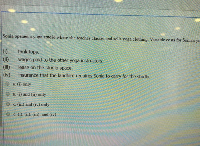 Solved Sonia opened a yoga studio where she teaches classes | Chegg.com