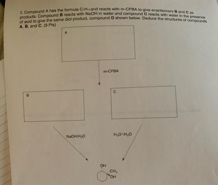 Solved 5. Compound A has the formula Cruz and reacts with | Chegg.com