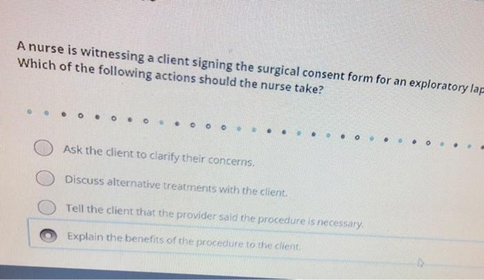 Solved A nurse is witnessing a client signing the surgical | Chegg.com