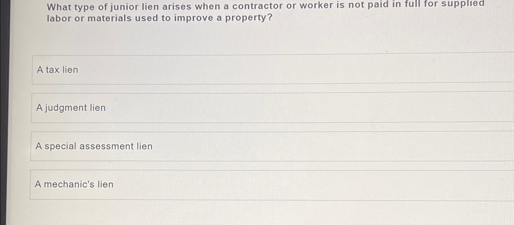 Solved What type of junior lien arises when a contractor or
