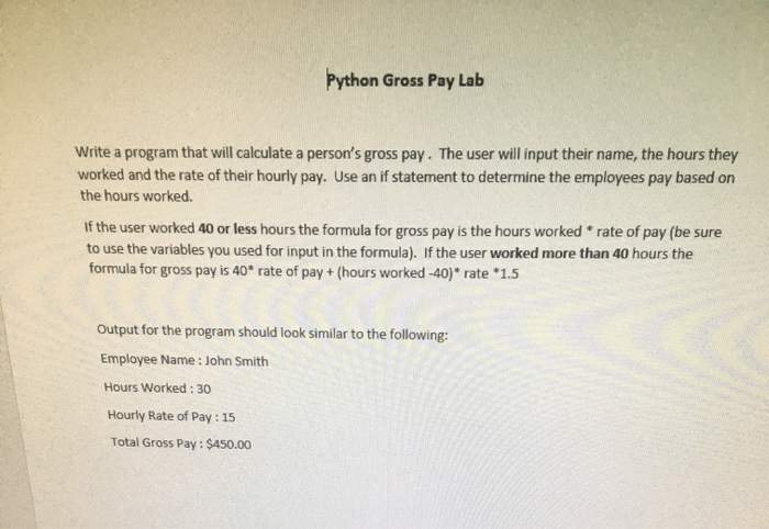 Solved Python Gross Pay Lab Write a program that will | Chegg.com