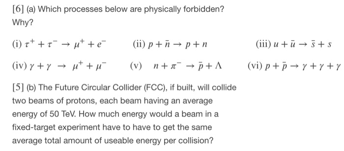 Solved 6 A Which Processes Below Are Physically Forbi Chegg Com