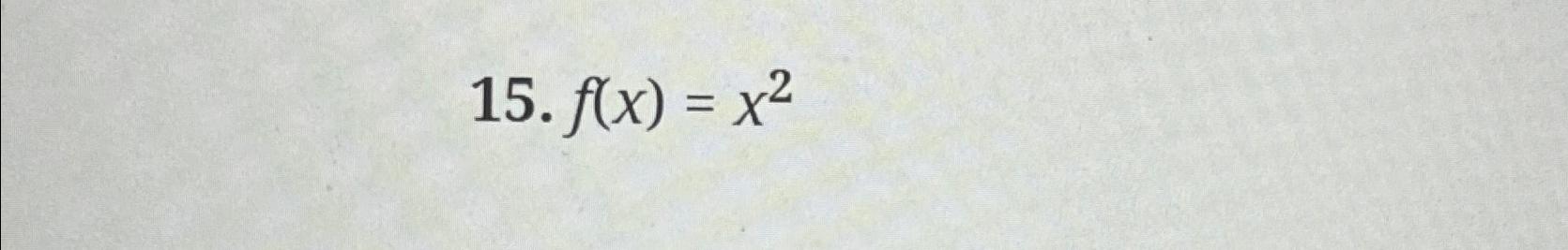 Solved f(x)=x2