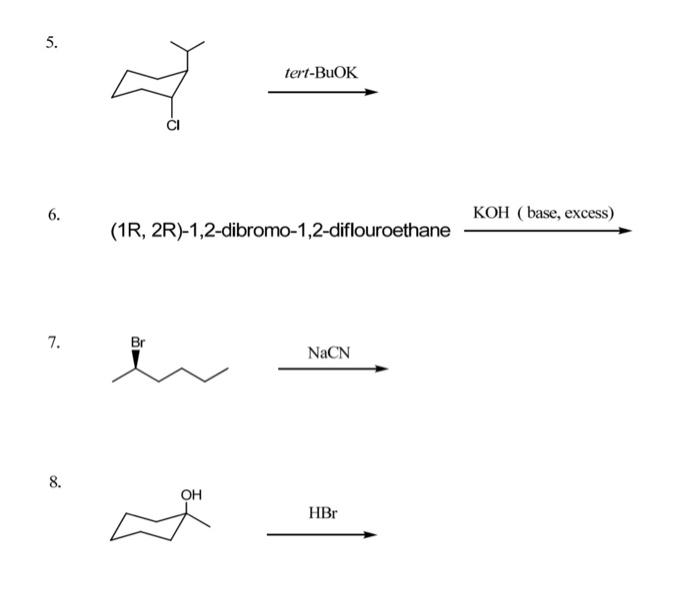 Solved 5. tert-BuOK 6. KOH (base, excess) (1R, | Chegg.com