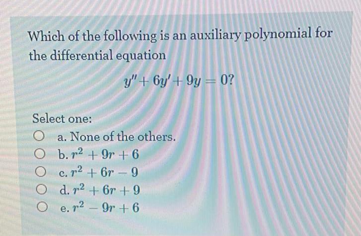 Solved If the auxiliary equation of a differential equation | Chegg.com