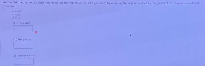 Solved Use the disk method or the shell method to find the | Chegg.com