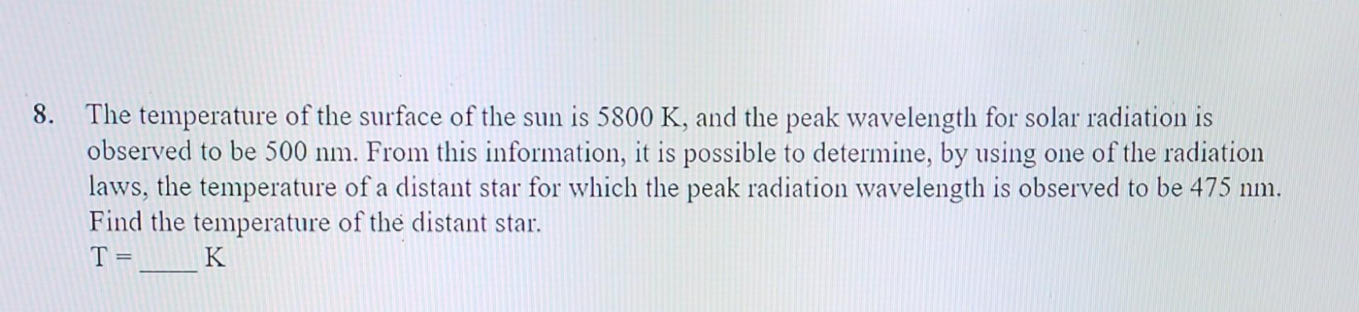 Solved The temperature of the surface of the sun is 5800 K, | Chegg.com