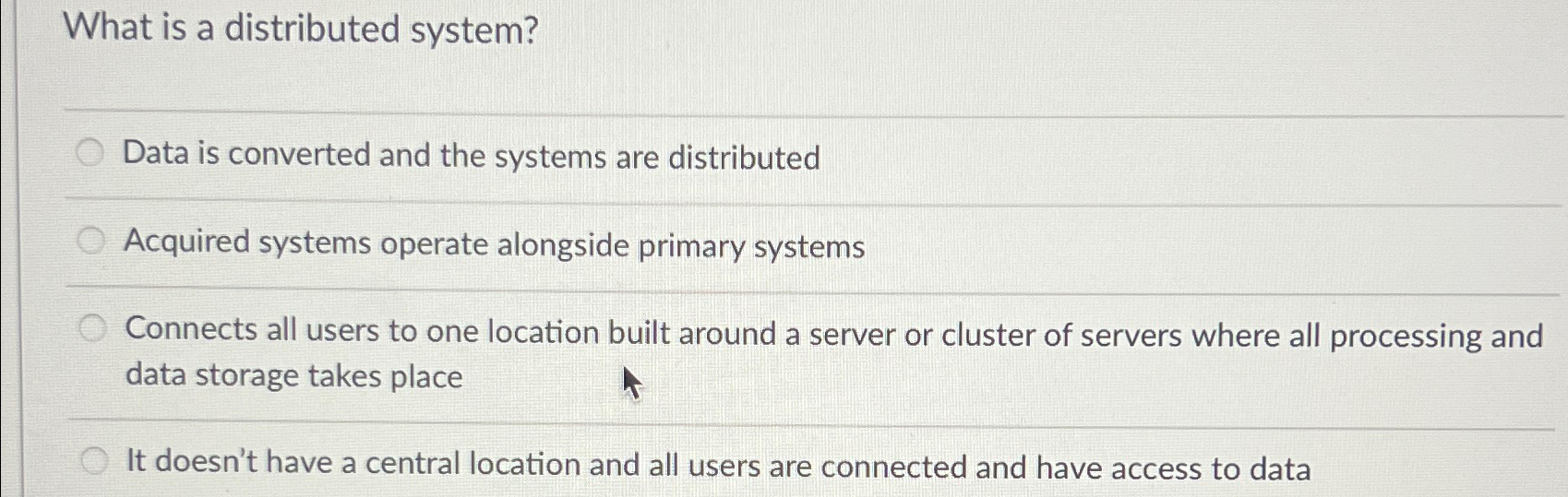 Solved What is a distributed system?Data is converted and | Chegg.com