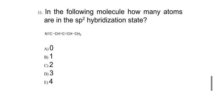 Solved 11. In the following molecule how many atoms are in | Chegg.com